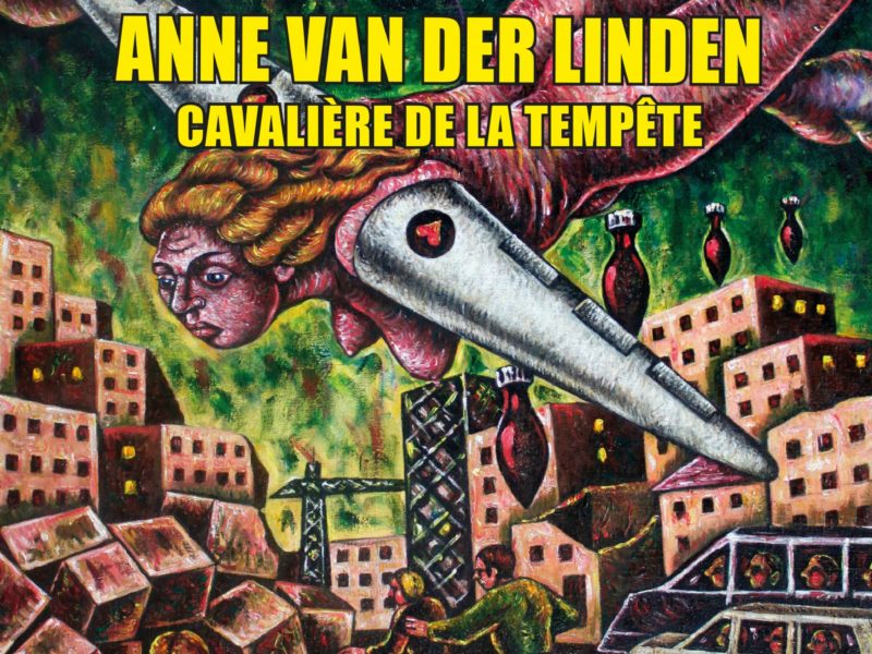 Anne van der Linden ou l’onirisme des secrétions